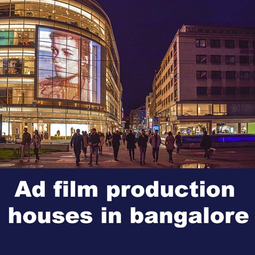 Ad film production houses in bangalore