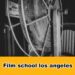 Film school los angeles | Best Film Acedemy in LA , Filmmaking, Acting