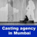 Casting agency in mumbai | List of best casting agencies