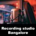 Recording studio Bangalore | Best music studio in Bangalore