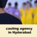casting agency in Hyderabad | Talent agency in Hyderabad, Telangana