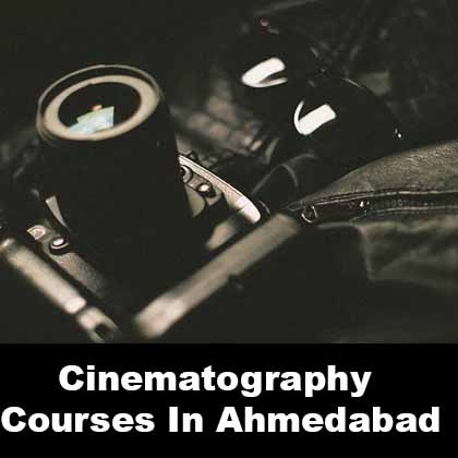 Cinematography Courses In Ahmedabad