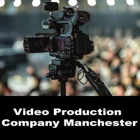 Video Production Company Manchester