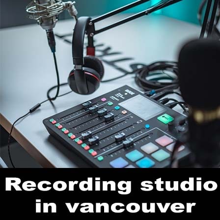 Recording studio in vancouver